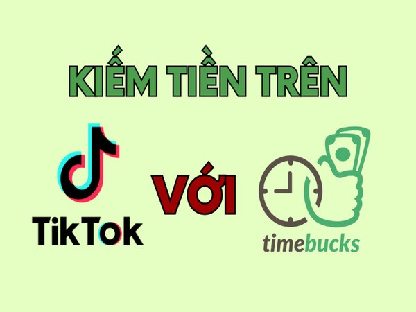 Kiếm tiền đơn giản trên TikTok với Timebucks