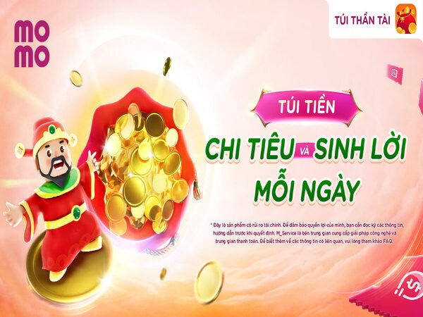 Gửi tiền tiết kiệm với Túi Thần Tài Momo