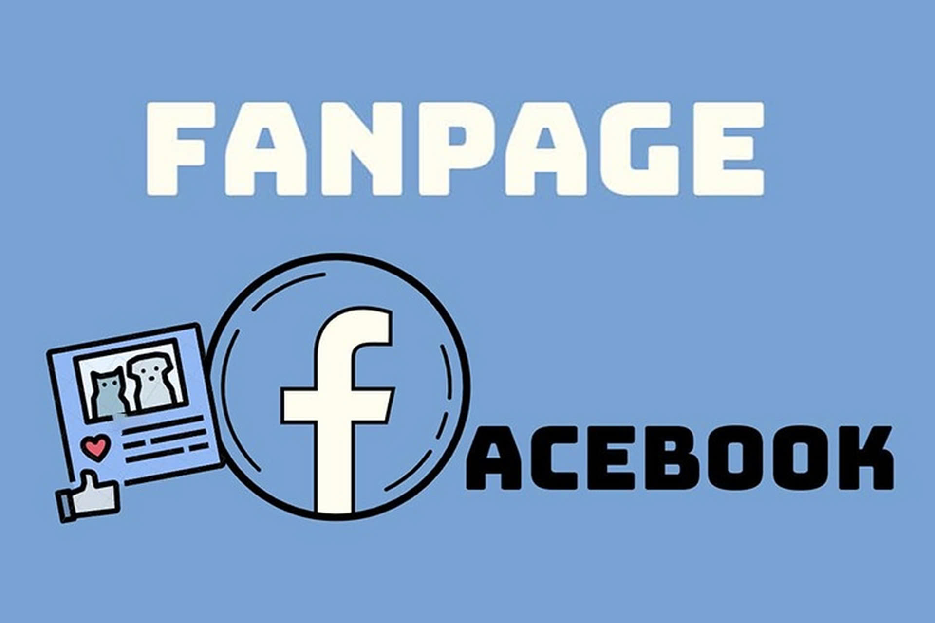 Fanpage Facebook là gì?