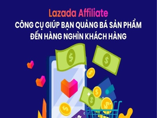 Cơ hội khi tham gia chương trình Lazada Affiliate là gì?