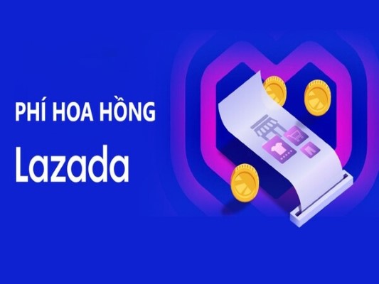 Các chính sách về phí hoa hồng của chương trình Affiliate Lazada