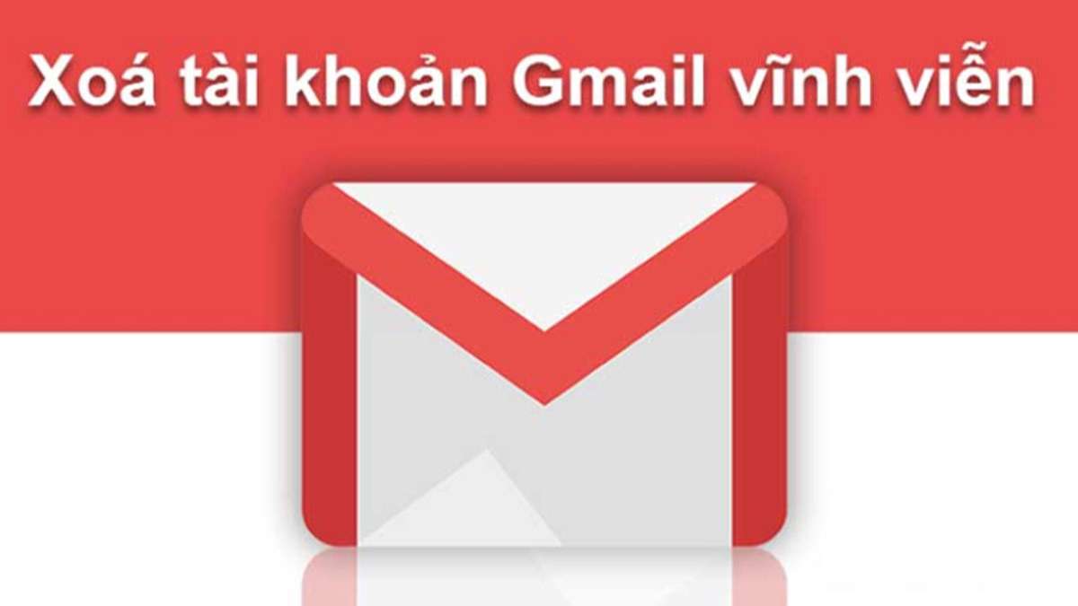 Khi nào nên xóa tài khoản gmail vĩnh viễn?