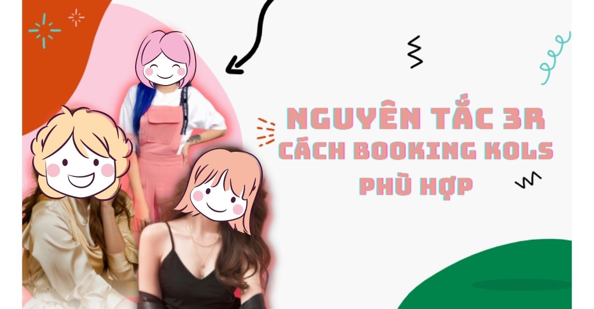 Nguyên Tắc Lựa Chọn KOL Hiệu Quả