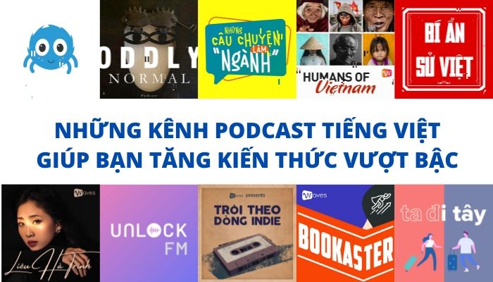 Những kênh podcast tiếng việt hay