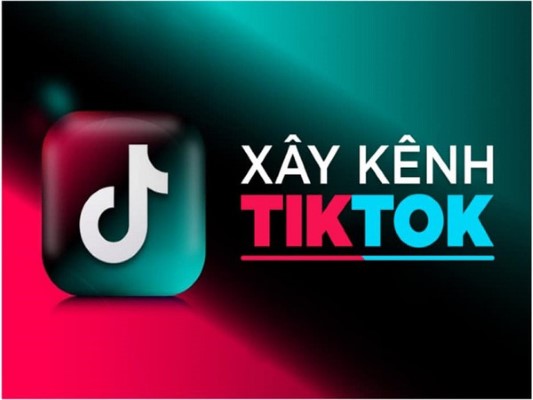 Xây dựng kênh TikTok