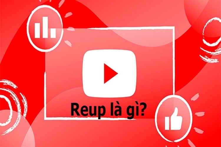 Reup nghĩa là gì? 